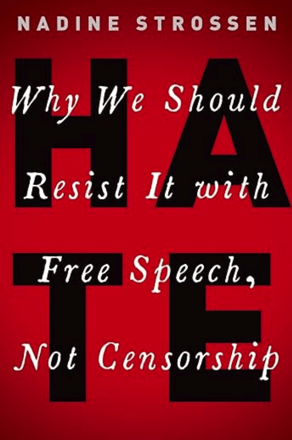 HATE: Why We Should Resist it With Free Speech, Not Censorship (Inalienable Rights)