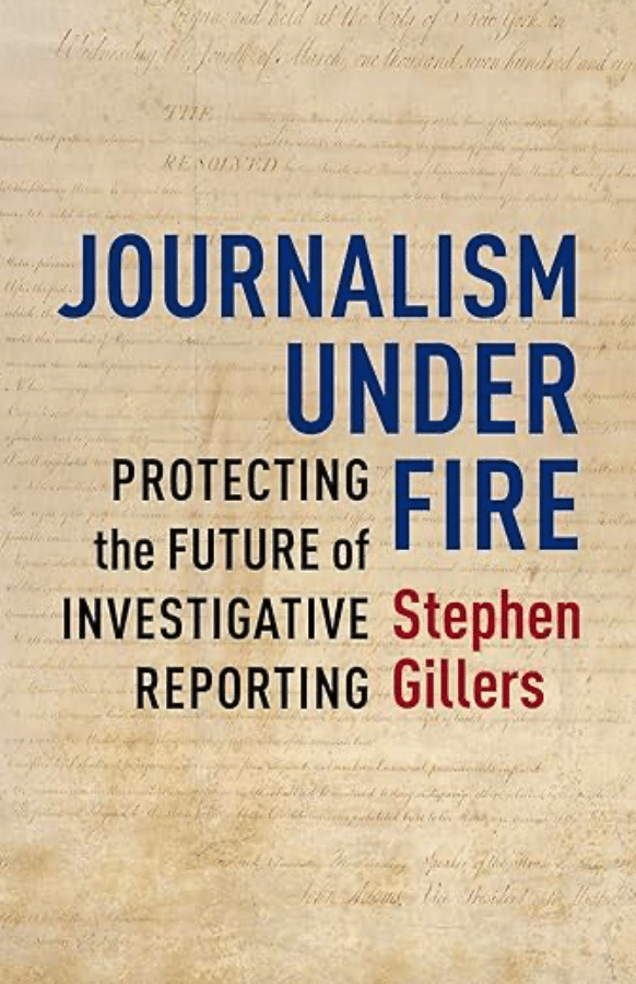 Journalism Under Fire: Protecting the Future of Investigative Reporting