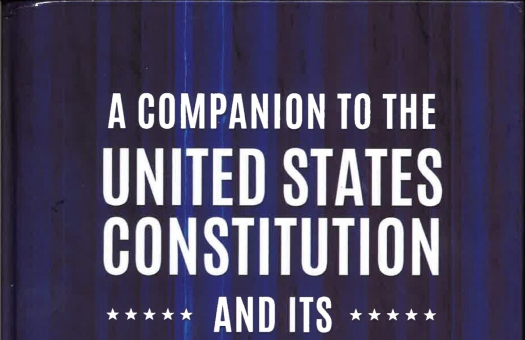 New edition: A Companion to the United States Constitution and its ...